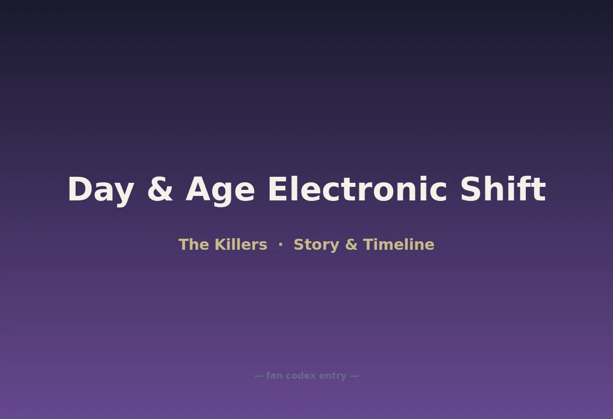 Day & Age Electronic Shift